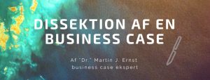 dissektion af en business case
